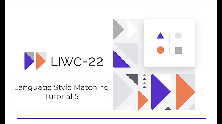 LIWC-22 Tutorial 5: Language Style Matching