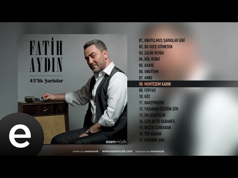 Fatih Aydın - Muhteşem Kadın - Official Audio - Esen Müzik