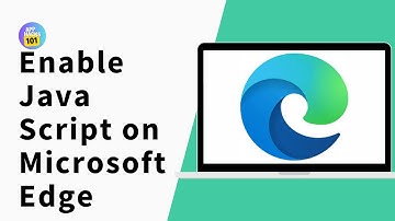 How to Enable Java Script on Microsoft Edge