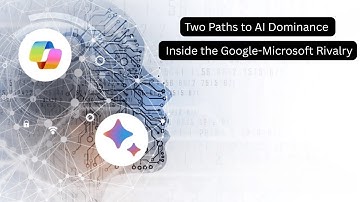 Two Paths to AI Dominance | Inside the Google-Microsoft Rivalry