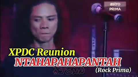XPDC Reunion - NTAHAPAHAPANTAH (Rock Prima)