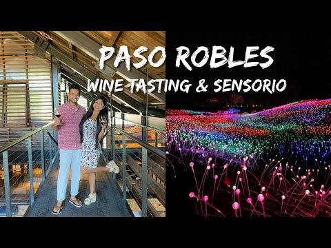 Paso Robles Weekend Itinerary | Sensorio + Wine Tastings | California Travel