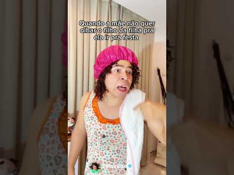 Quando a mãe não quer ficar com o filho da filha pra ela ir pra festa