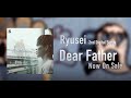 Ryusei Dear Father MV short