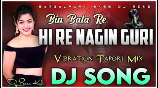 Bin Bala Re (Nagin Rani) DJ Remix 🐍 High Bass Vibration Tapori Mix | Dj Pavan Korasavada