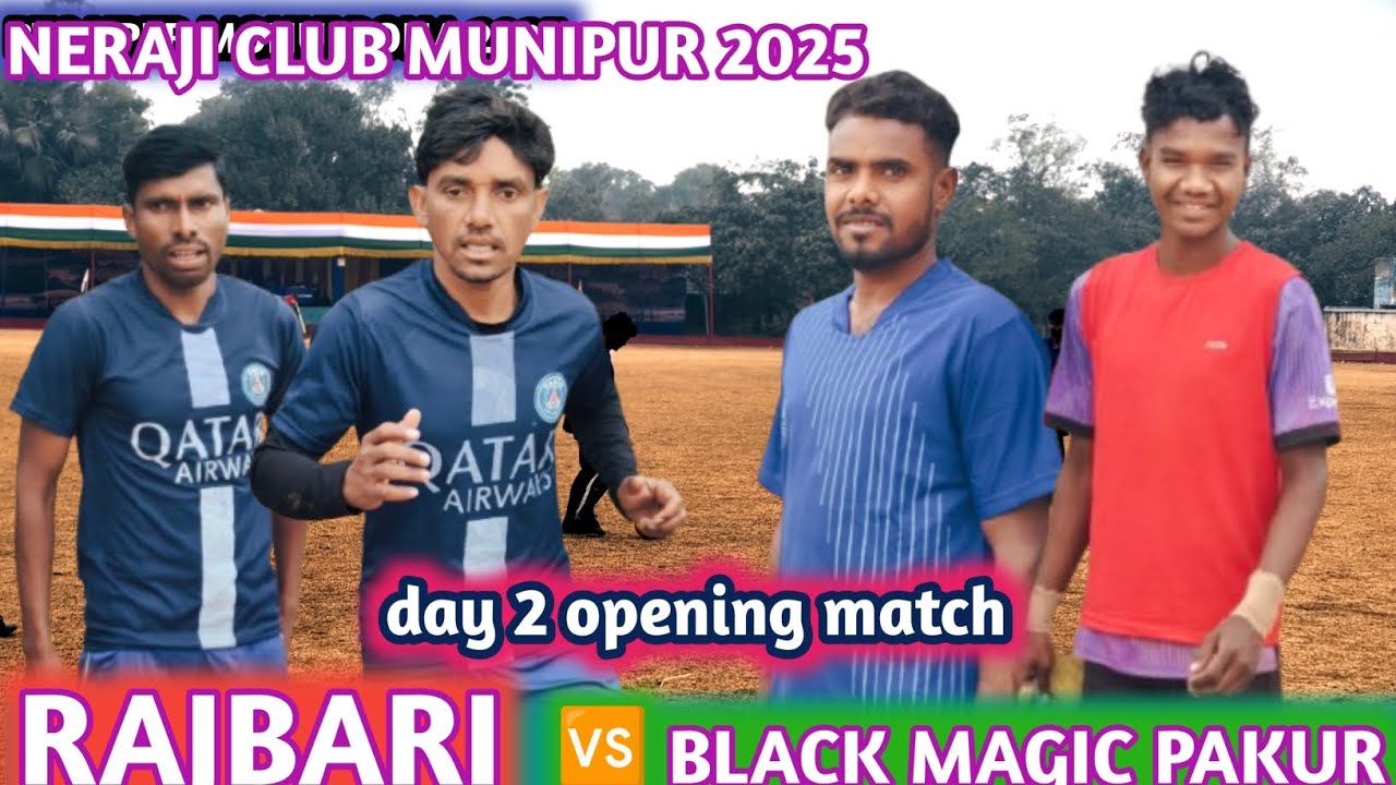 RAJBARI 🆚 BLACK MAGIC PAKUR |DAY 2 OPENING MATCH💥|NETAJI CLUB MUNIPUR ...