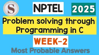 Full Problem solving through Programming In C || NPTEL week 2 answers 2025 || Jan-Apr|| #nptel #skumaredu News