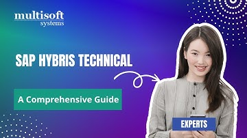 SAP Hybris Technical Training - A Comprehensive Guide Multisoft Systems