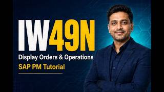 How to Use IW49N T-Code in SAP | Display Orders and Operations | SAP PM Tutorial
