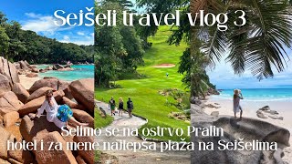 Sejseli travel vlog 3: Selimo se na ostrvo Pralin i za mene najlepsa plaza na Sejselima!