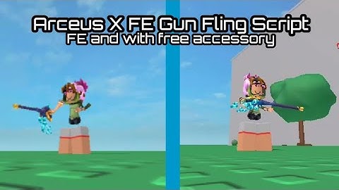 Arceus X FE Gun Fling Script ( free accessory )