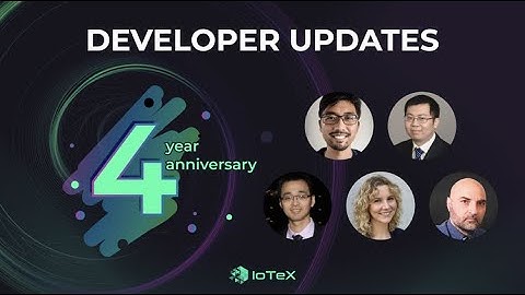 Development Updates: IoTeX 4 Year Anniversary