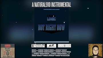 Logic - Not Right Now Snippet Instrumental (Reprod. by Natural910) UNRELEASED SNIPPET BEAT