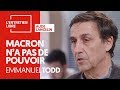 MACRON N'A PAS DE POUVOIR - EMMANUEL TODD