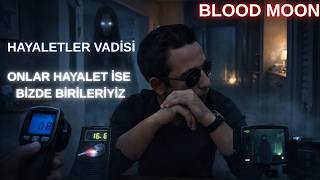 BLOOD MOON VE DAHA FAZLASI HAYALETLER VADİSİNE HOŞGELDİNİZ | Phasmophobia Türkçe