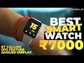 Top 5 Best SMARTWATCH Under 7000 in 2021⚡Smartwatch with GPS & BT CALLING ⚡Best Watch Under 7000