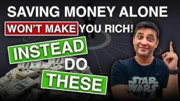 Why Saving Money Alone Won’t Make You Rich! | Investing Whizz