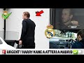  urgent  regarde a  harry kane  atteri  madrid avec son agent  