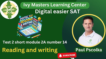 Digital SAT practice test 2 reading and writing easier short module 2A number 14 | Ivy masters