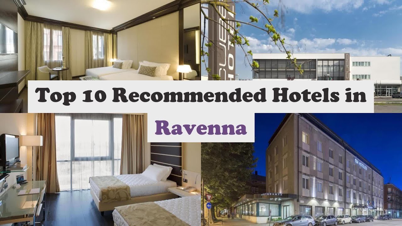 Top 10 Hotels In Ravenna Best Hotels In Ravenna YouTube