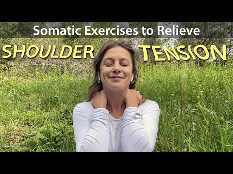 Somatic Exercises to Relieve Shoulder Tension