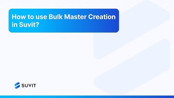 How to use Bulk Master Creation in Suvit?