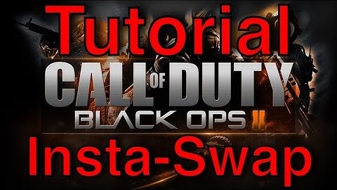 Cod Bo2 Insta-Swap Tutorial!!!