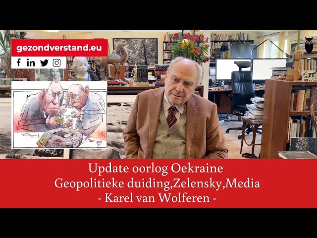 Hoofdredacteur Karel van Wolferen praat u bij over de oorlog in Oekraïne deel 2