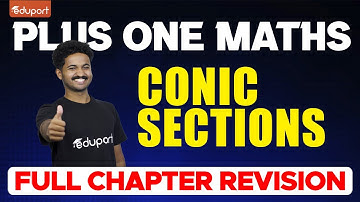 Plus One Maths - Conic Sections | Eduport Plus One