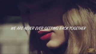 WE ARE NEVER EVER GETTING BACK TOGETHER〜歌詞・和訳付き〜 テイラー・スウィフトTAYLOR SWIFT