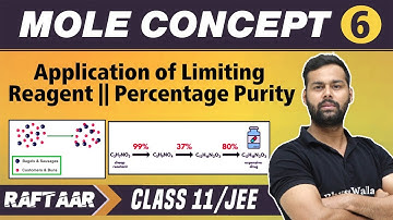 Mole Concept 06 || Application of Limiting Reagent || Percentage Purity || Class 11/JEE || RAFTAAR