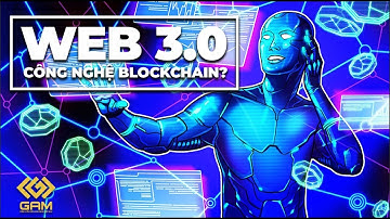 Web 3.0 là gì? Công nghệ blockchain ứng dụng như nào trong xu hướng này?