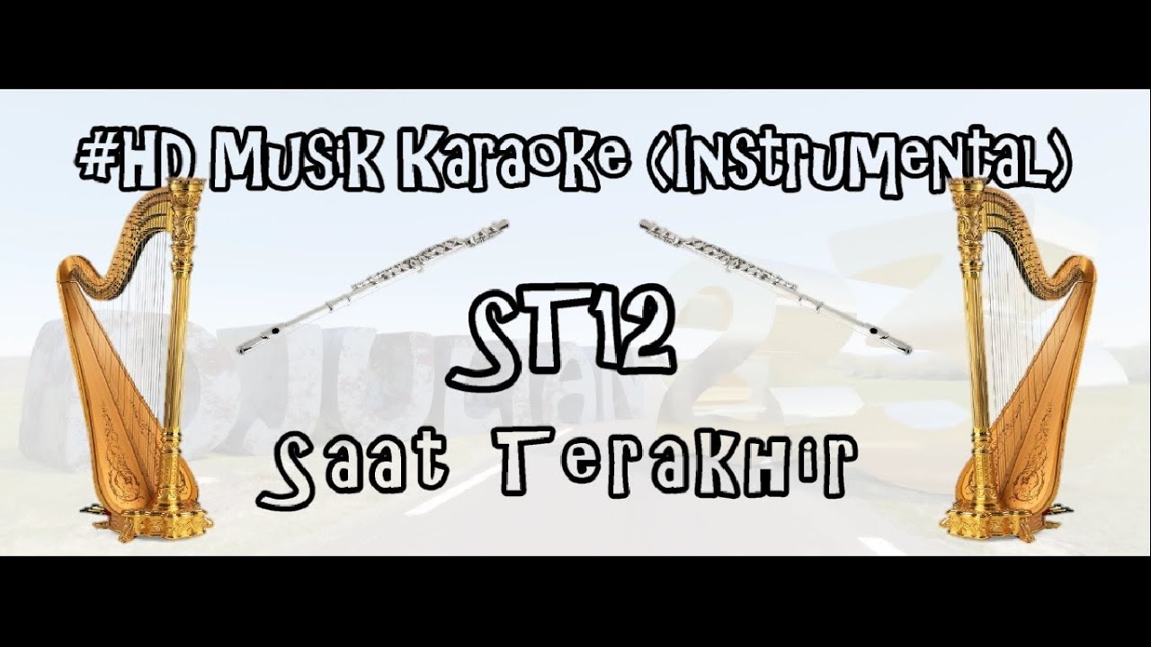 ST12 - SAAT TERAKHIR | HD MUSIK KARAOKE (INSTRUMENTAL) COVER - YouTube