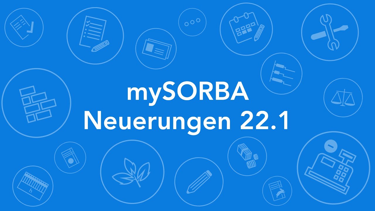 Neuerungen Version 22.1 | mySORBA Webinar