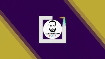 Samitha Dilshan YouTube Intro