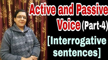 Active and Passive voice | Part -4| Interrogative sentences | English Grammar