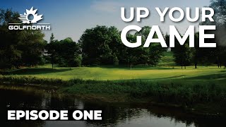 Up Your Game EP 1 — How to Improve Your Putting
