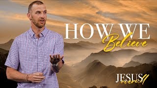 HOW WE BELIEVE | Pastor Caleb Waldrop | River Oak Church
