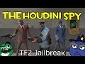 Tf2 jailbreak the houdini spy