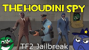 [Tf2 Jailbreak] The Houdini Spy