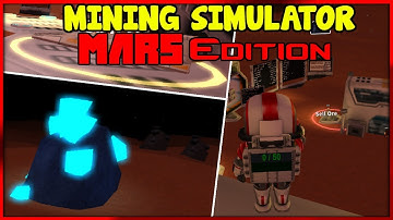MINING SIMULATOR MARS EDITION | Roblox: Mars Mining Simulator