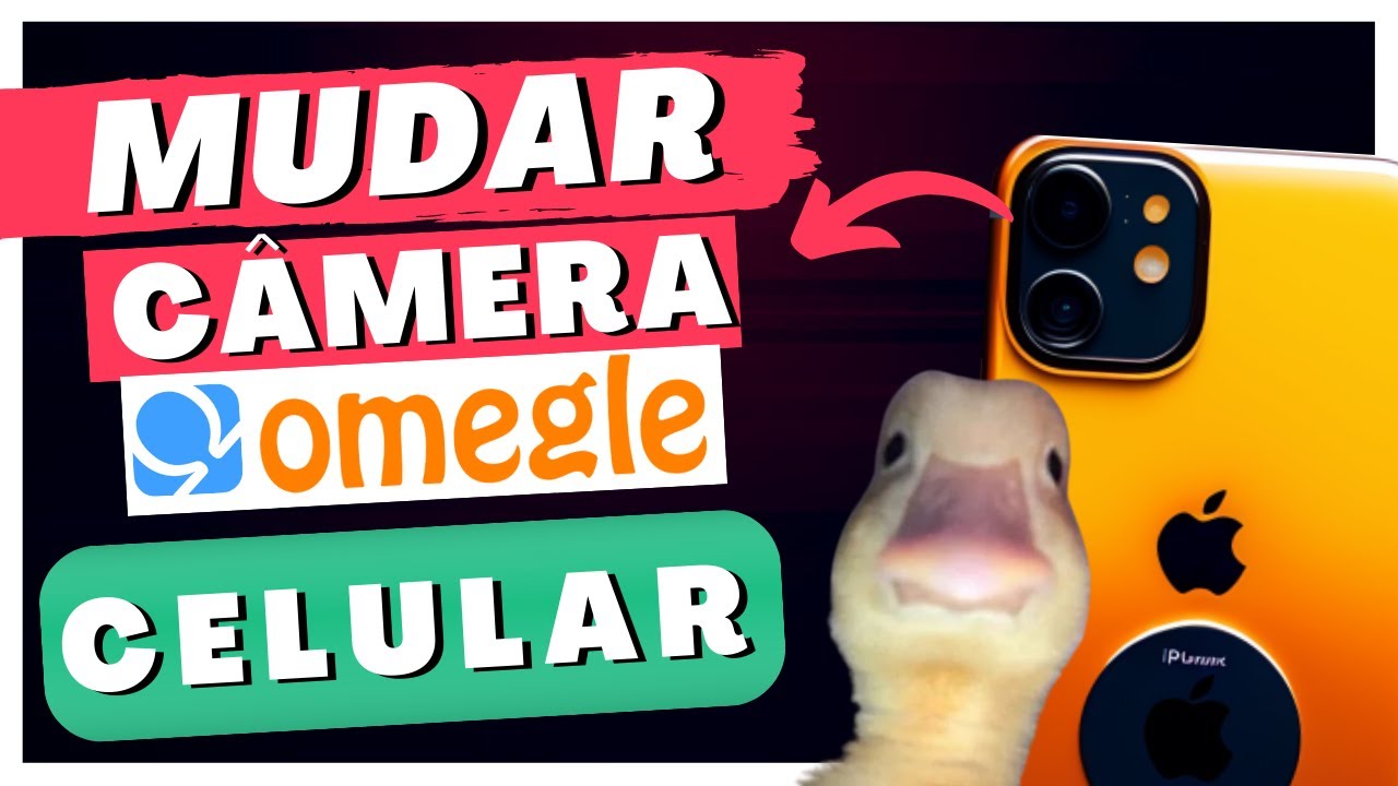 Como MUDAR CÂMERA do CELULAR no OMEGLE - FRONTAL OU TRASEIRA