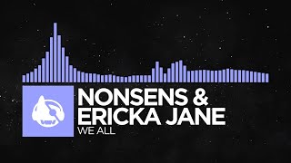 [Future Bass] - Nonsens & Ericka Jane - We All