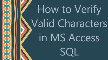 How to Verify Valid Characters in MS Access SQL