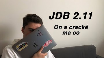 JDB 2.11 : On a cracké ma co