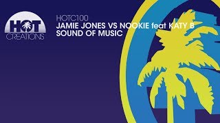 Video thumbnail of "Jamie Jones vs Nookie feat Katy B - Sound of Music"