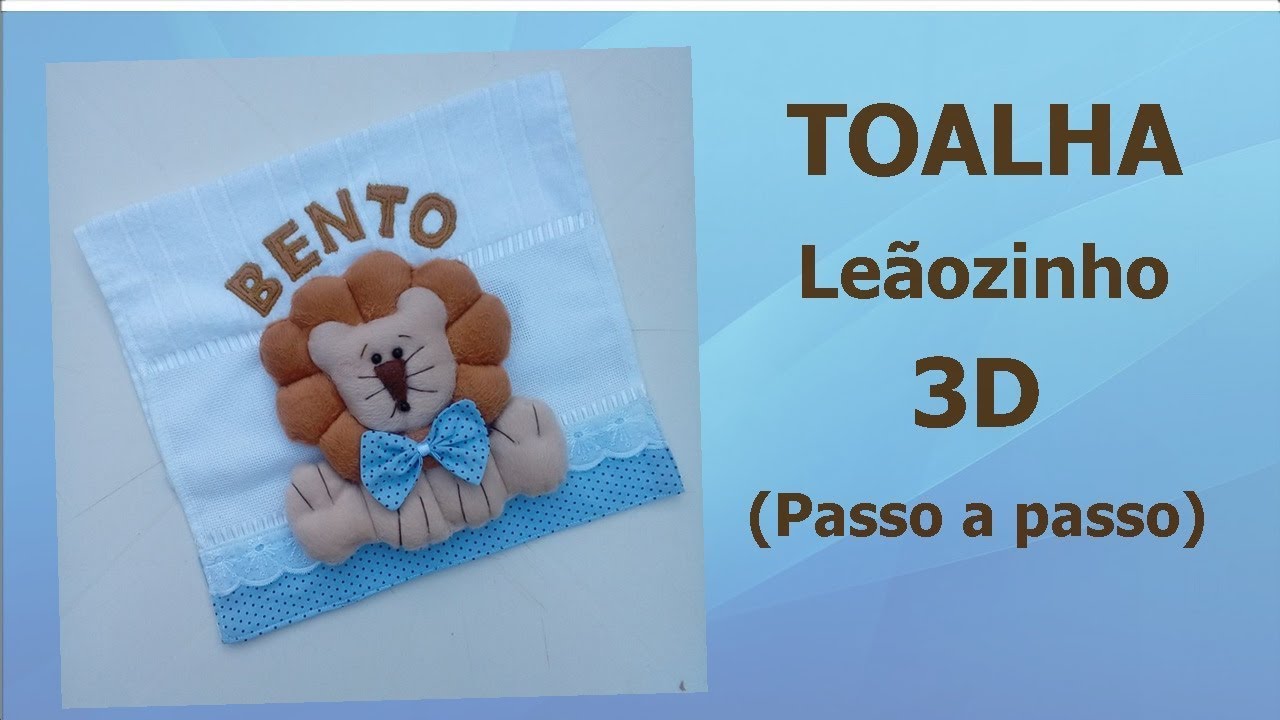 Como fazer o leãozinho 3d  na toalhinha de bebê