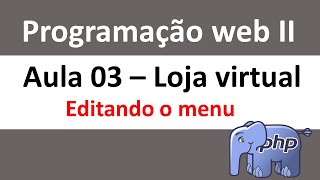 Aula 03 - Editando o menu da loja virtual
