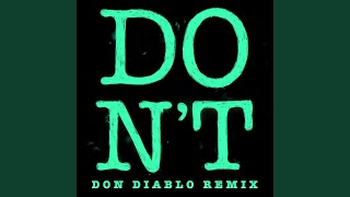Смотреть клип Don'T (Don Diablo Remix)