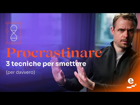 Video: Perché essere un procrastinatore è un problema serio?